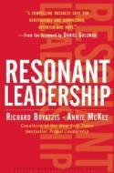 Resonant Leadership "Renewing Yourself and Connecting with Others Through Mindfulness, Hope and Compassion"
