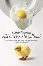 ¿El huevo o la gallina? "Preguntas tontas y respuestas sorprendentes"