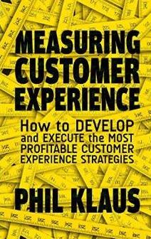Measuring Customer Experience "How to Develop and Execute the Most Profitable Customer Experience Strategies"