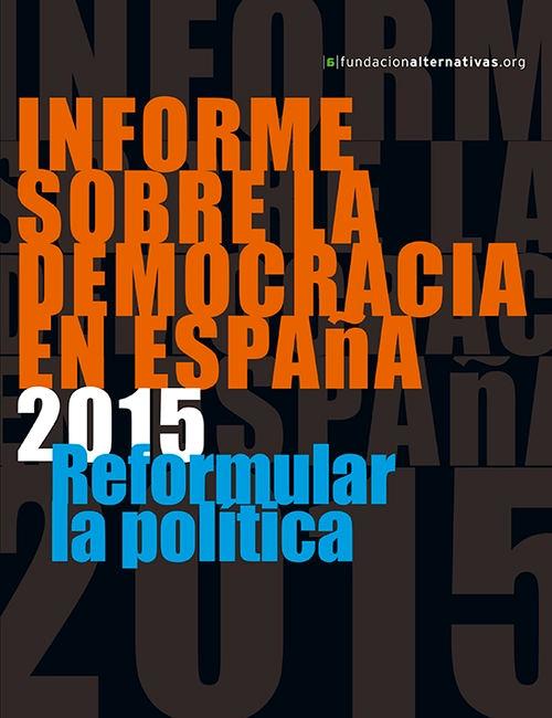 Informe sobre la democracia en España 2015 "Reformular la política"