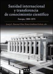 Sanidad internacional y transferencia de conocimiento científico "Europa 1900-1975"