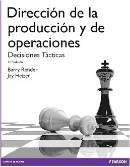 Dirección de la producción y de operaciones "Decisiones tácticas"