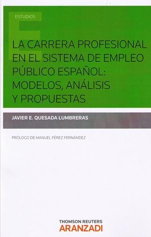 La carrera profesional en el sistema de empleo público español: modelos, análisis y propuestas
