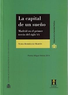 La capital de un sueño "Madrid en el primer tercio del siglo XX"