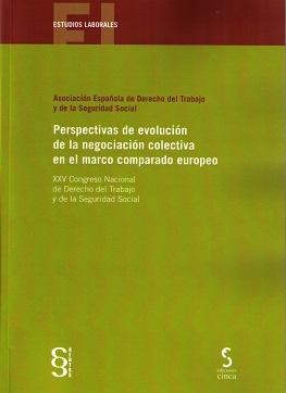 Perspectivas de Evolución de la Negociación Colectiva en el Marco Comparado Europeo