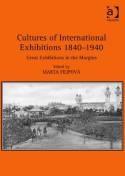 Cultures of International Exhibitions 1840-1940 "Great Exhibitions in the Margins"
