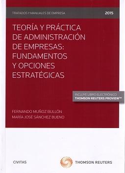 Teoría y práctica de administración de empresas "Fundamentos y opciones estratégicas. Formato Duo"