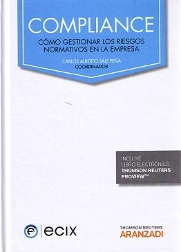 Compliance. Cómo Gestionar los Riesgos Normativos en la Empresa