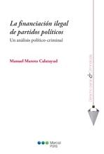 La Financiación Ilegal de Partidos Políticos "Un Análisis Político-Criminal"