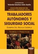 Trabajadores Autónomos y Seguridad Social "Teoría y práctica"