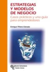 Estrategias y modelos de negocio "Casos prácticos y una guía para emprendedores"