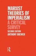 Marxist Theories of Imperialism "A Critical Survey"