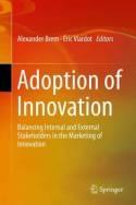 Adoption of Innovation "Balancing Internal and External Stakeholders in the Marketing of Innovation"