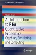 An Introduction to R for Quantitative Economics "Graphing, Simulating and Computing"
