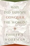 Why Did Europe Conquer the World?