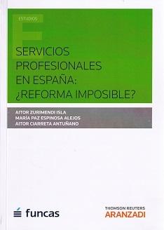 Servicios Profesionales en España: ¿Reforma Imposible?
