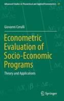 Econometric Evaluation of Socio-Economic Programs "Theory and Applications"