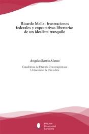 Ricardo Mella: frustraciones federales y expectativas libertarias de un idealista tranquilo