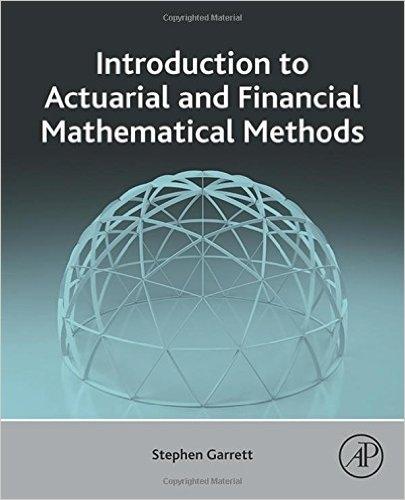 Introduction to Actuarial and Financial Mathematical Methods