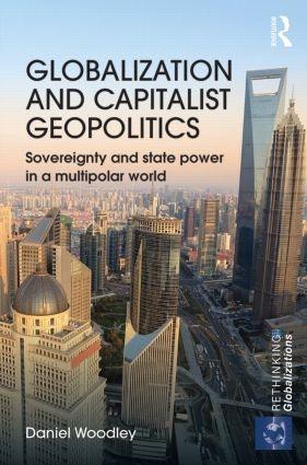 Globalization and Capitalist Geopolitics "Sovereignty and State Power in a Multipolar World"