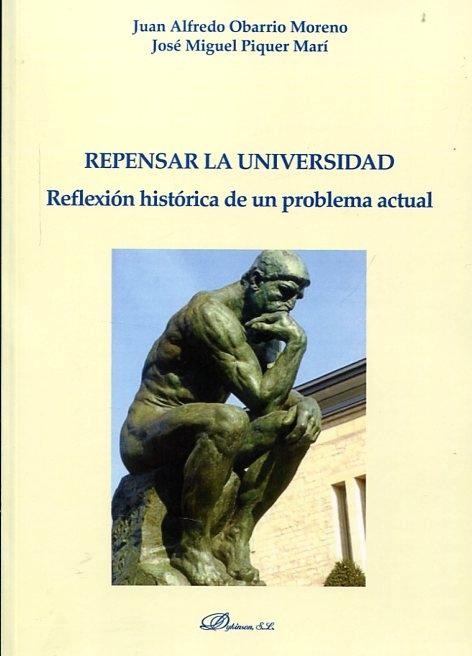 Repensar la Universidad "Reflexión histórica de un problema actual"