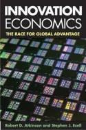 Innovation Economics "The Race for Global Advantage"