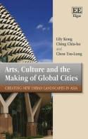 Arts, Culture and the Making of Global Cities "Creating New Urban Landscapes in Asia"