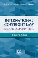 International Copyright Law: U.S.. and E.U. Perspectives "Text and Cases"