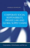 Corporate Social Responsibility, Private Law and Global Supply Chains