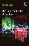 The Financialization of the Firm "Managerial and Social Implications"