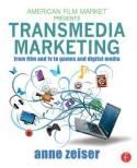 Transmedia Marketing "From Film and TV to Games and Digital Media"