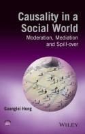 Causality in a Social World "Moderation, Mediation and Spill-Over"