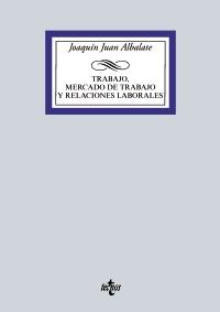 Trabajo, mercado de trabajo y relaciones laborales