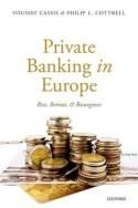 Private Banking in Europe "Rise, Retreat, and Resurgence"