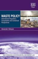 Waste Policy "International Regulation, Comparative and Contextual Perspectives"