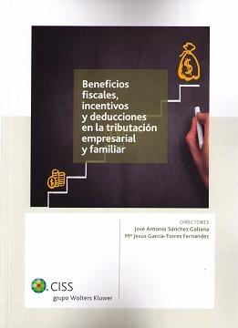 Beneficios Fiscales, Incentivos y Deducciones en la Tributación Empresarial y Familiar