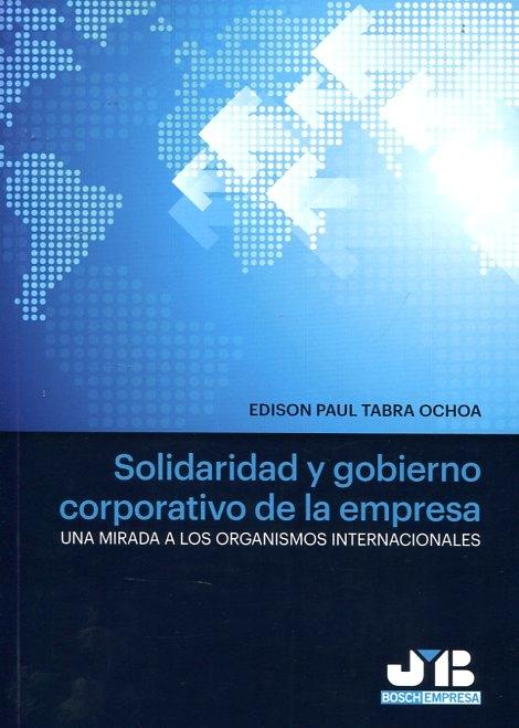 Solidaridad y Gobierno Corporativo de la Empresa "Una Mirada a los Organismos Internacionales"