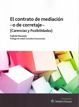 Contrato de Mediación - o de Corretaje - (Carencias y Posibilidades)