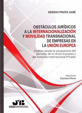 Obstáculos Jurídicos a la Internacionalización y Movilidad Transnacional de Empresas en la Unión Europea