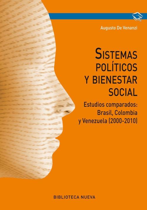 Sistemas políticos y bienestar social "Estudios comparados: Brasil, Colombia y Venezuela (2000-2010)"