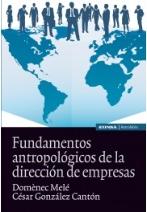 Fundamentos antropológicos de la dirección de empresas