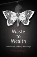 Waste to Wealth "The Circular Economy Advantage"