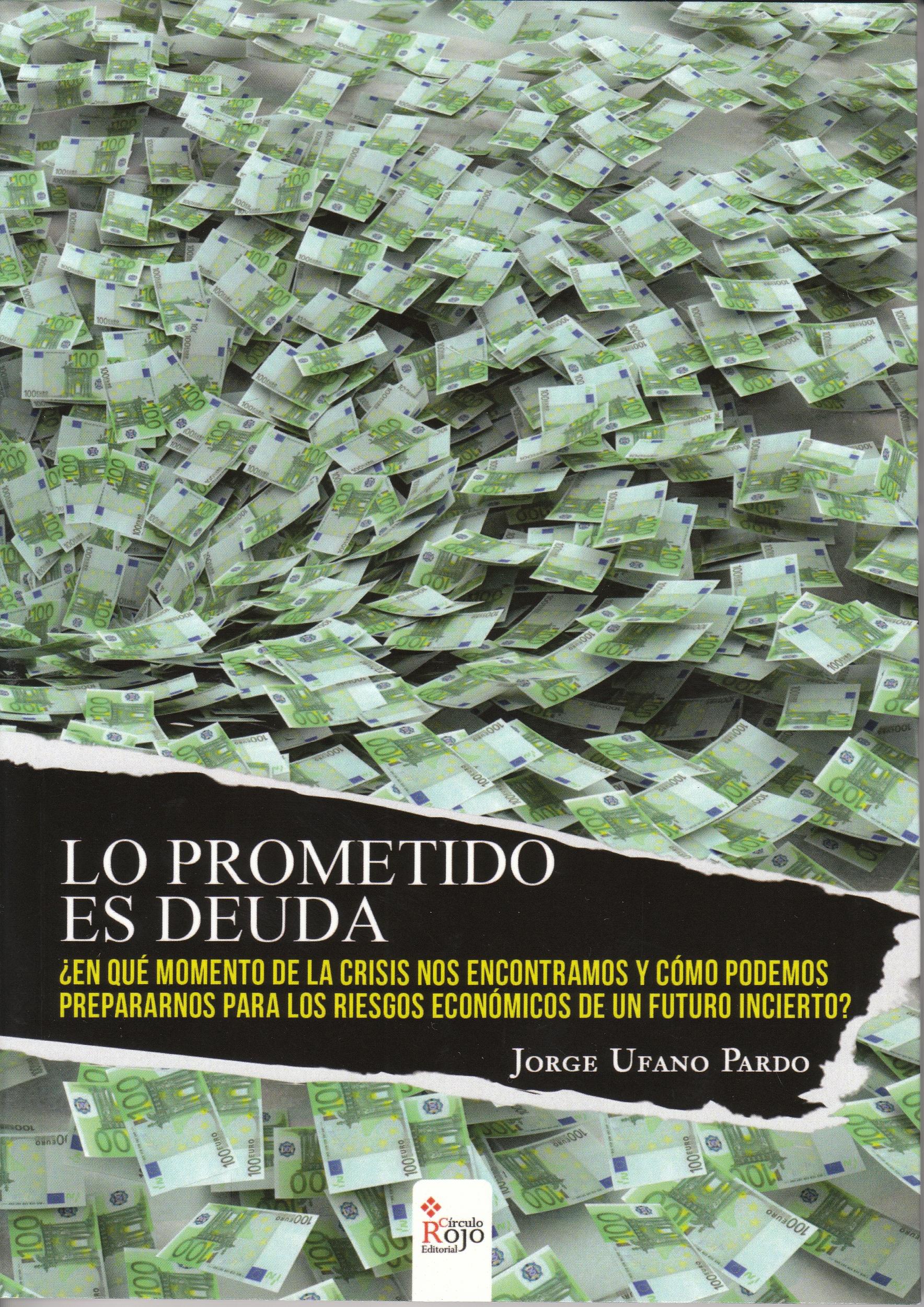 Lo prometido es deuda "¿En qué momento de la crisis nos encontramos y cómo podemos prepararnos para los riesgos económicos de u"