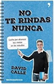 No te rindas nunca "Lucha por alcanzar tus metas en los estudios"