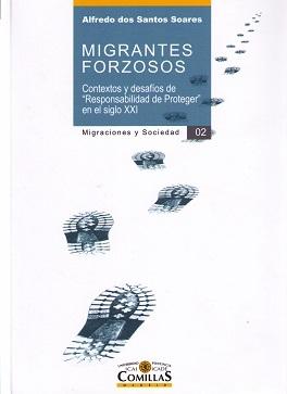 Migrantes forzosos "Contextos y Desafíos de " Responsabilidad de Proteger" en el Siglo XXI"