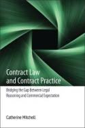 Contract Law and Contract Practice "Bridging the Gap Between Legal Reasoning and Commercial Expectation"