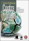 Contra el dinero "Acerca de la perversa relación social que lo genera"