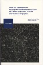 Familias empresarias y grandes empresas familiares en América Latina y España "Una visión de largo plazo"