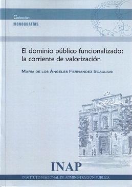 El Dominio Público Funcionalizado: La Corriente de Valorización