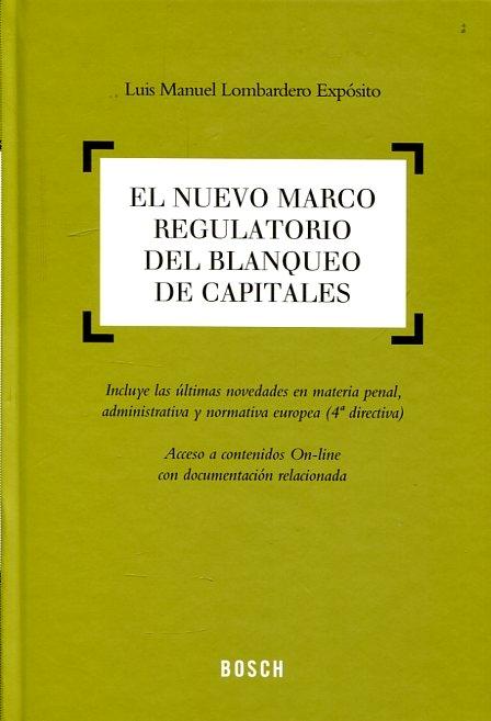 Nuevo Marco Regulatorio del Blanqueo de Capitales "Incluye las Últimas Novedades en Materia Penal, Administrativa, y Normativa Europea (4ª Directiva)"